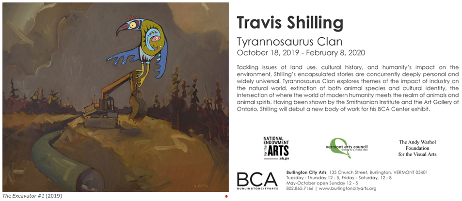 The Excavator #1 (2019) 40 x 48 oil on canvas - Exhibition at Burlington City Arts | Tyrannosaurus Clan | Oct 2019 - Feb 2020 | Tackling issues of land use, cultural history, and humanity's impact on the environment, Shilling's encapsulated stories are concurrently deeply personal and widely universal. Tyrannosaurus Clan explores themes of the impact of industry on the natural world, extinction of both animal species and cultural identity, the intersection of where the world of modern humanity meets the realm of animals and animal spirits.