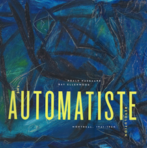 The Automatiste Revolution - Nasgaard & Ellenwood